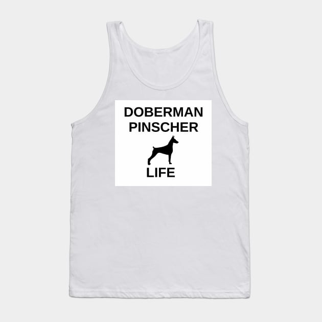 doberman pinscher life Tank Top by Wanderingangel